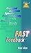 Fast Feedback