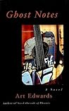 Ghost Notes by Art Edwards