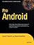 Pro Android: Developing Mobile Applications for G1 and Other Google Phones