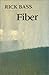 Fiber by Rick Bass