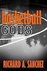 Basketball Gods: A Short Story