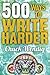 500 Ways To Write Harder by Chuck Wendig 500 Ways To Write Harder by Chuck Wendig
