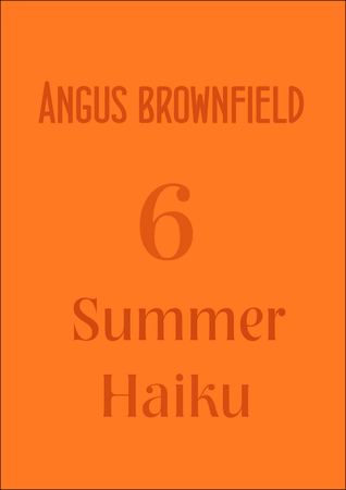 6 Summer Haiku