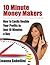 10 Minute Money Makers: How to Easily Double Your Profits in Just 10 Minutes a Day
