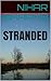 Stranded by Nihar S.G.