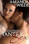 Tantric Sex: Erotic Enlightenment for Achieving Orgasm and G-Spot Ejaculation Tantric Sex: Erotic Enlightenment for Achieving Orgasm and G-Spot Ejaculation