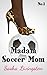 Madam Soccer Mom: Part 1