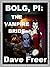 Bolg PI: The Vampire Bride