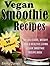 Vegan Smoothie Recipes: The...