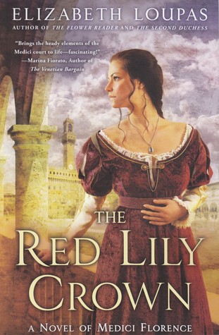 The Red Lily Crown: A Novel of Medici Florence (Paperback)