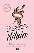 Persiguiendo a Silvia