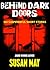 Behind Dark Doors