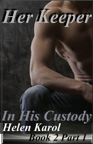 Her Keeper 2: In His Custody, Part 1