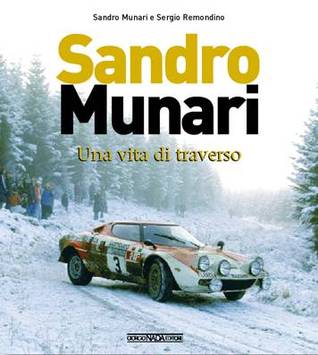 Sandro Munari: Una Vita di Traverso
