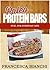 Paleo Protein Bars - Fuel for Everyday Life (Paleo Recipes)