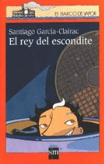 Portada de El rey del escondite, de Santiago García-Clairac