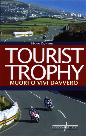 Tourist Trophy - Muori o Vivi Davvero