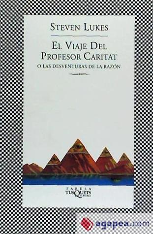 El Viaje Del Profesor Caritat O Las Desventuras De La Razón: Una Comedia Filosófica