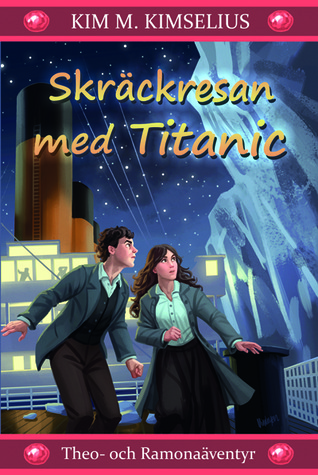 Skräckresan med Titanic (Theo- och Ramonaäventyr, #2)