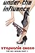 Under the Influence: The Se...