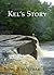 Kel's Story by John Bustrak