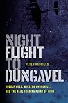 Night Flight to Dungavel: Rudolf Hess, Winston Churchill, and the Real Turning Point of WWII Night Flight to Dungavel: Rudolf Hess, Winston Churchill, and the Real Turning Point of WWII