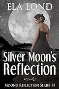 Silver Moon's Reflection