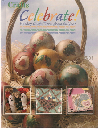 Celebrate!: Holiday Crafts Throughout the Year (Hardcover)