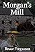 Morgan's Mill