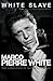 White Slave by Marco Pierre White