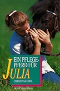 Ein Pflegepferd für Julia