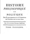 Histoire philosophique et politique des établissements et du commerce des Européens dans les deux Indes; Tome III; livres 5 &6