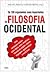 Os 100 Argumentos Mais Importantes da Filosofia Ocidental