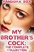 My Brother's Cock: The Comp...