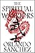 The Spiritual Warriors (Warriors of the Way, #1)