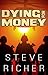Dying For Money