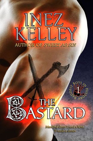 The Bastard (The Baddest Boys in History, #1)