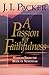 A Passion for Faithfulness by J.I. Packer