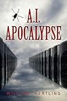 A.I. Apocalypse by William Hertling