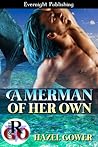 A Merman of Her Own by Hazel Gower