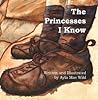 The Princesses I Know by Ayla Mae Wild The Princesses I Know by Ayla Mae Wild