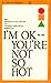 I'm OK --You're Not So Hot