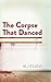 The Corpse That Danced