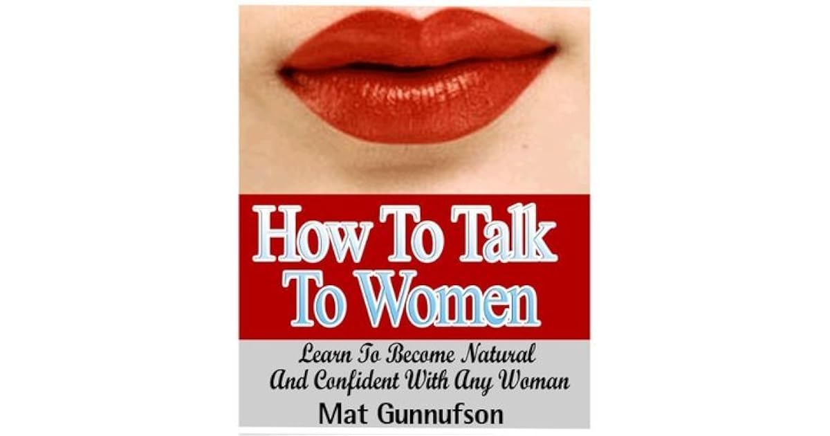 How To Talk To Women Dummies Guide For How To Talk To Girls And How To