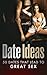 Date Ideas: 50 Dates That L...