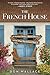 The French House by Don Wallace