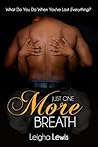 Just One More Breath