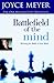 Battlefield of the Mind by Joyce Meyer Battlefield of the Mind by Joyce Meyer