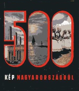 500 kép Magyarországról