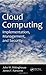 Cloud Computing: Implementation, Management, and Security